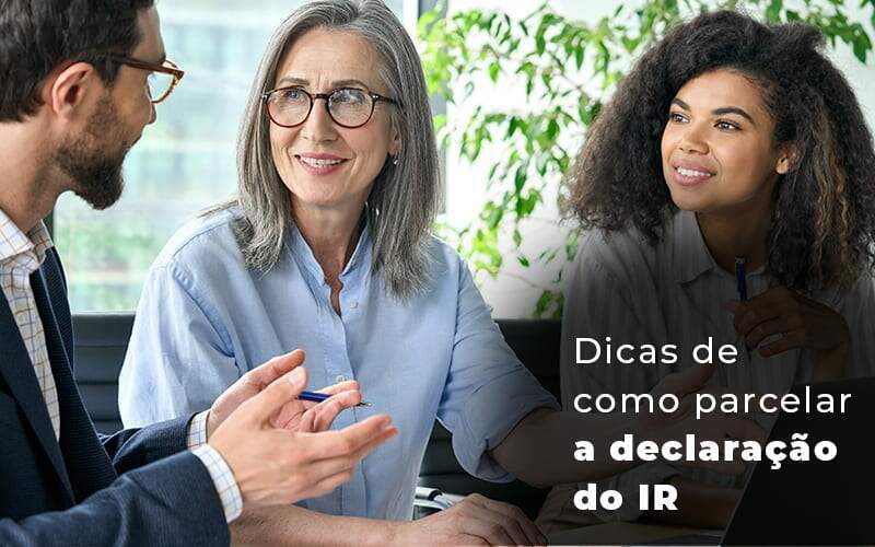 Dicas De Como Parcelar A Declaracao Do Ir Blog Quero Montar Uma Empresa - RENOVE