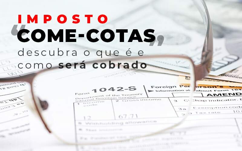 Imposto Come Cotas Dscubra O Que E E Como Sera Cobrado Blog Quero Montar Uma Empresa - RENOVE